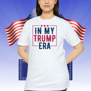 In My Trump Era 2024 Unisex T-Shirt