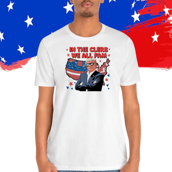 In The Clerb We All Fam Trump 45 47 Shirts