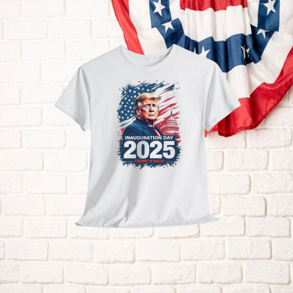Inauguration Day 2025 Trump Is Back Shirt