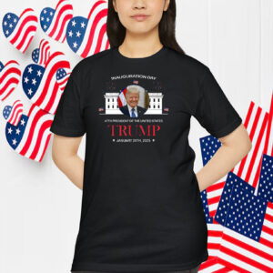 Inauguration Day 47TH President Of The United States Trump January 20TH, 2025 Shirts
