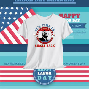 It's Time To Trump America 45 47 Circle Back Shirt