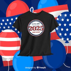 January 20th 2025 Trump Is Back! T-Shirt