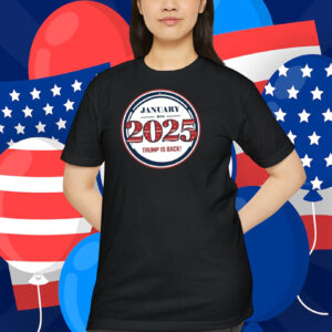 January 20th 2025 Trump Is Back! T-Shirt