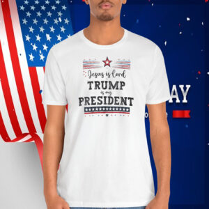 Jesus Is Lord & Trump Is My President Shirt