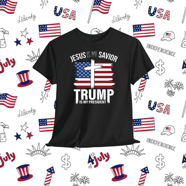 Jesus Is My Savior Trump Is My President 2024 Shirt