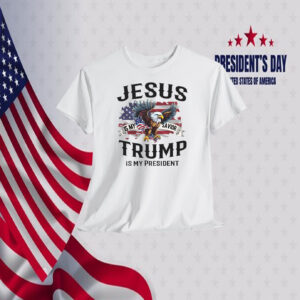 Jesus Is My Savior Trump Is My President 2024 Shirts