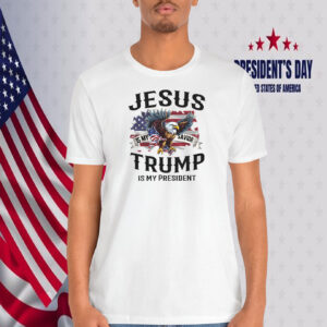 Jesus Is My Savior Trump Is My President 2024 Shirts