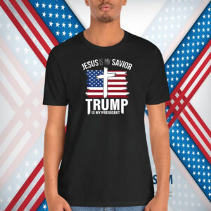 Jesus Is My Savior Trump Is My President 2024 T-Shirt