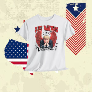 Just Waiting For Trump Valentine's Shirt