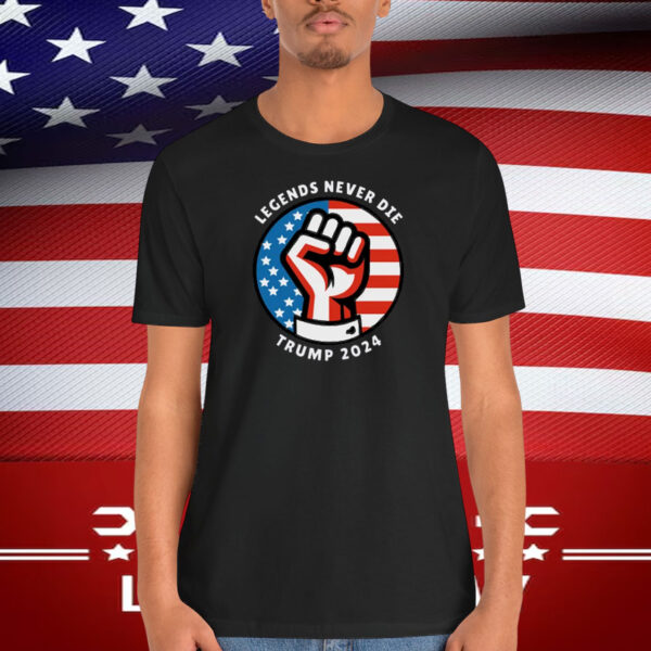 Legends Never Die Trump 2024 Shirt