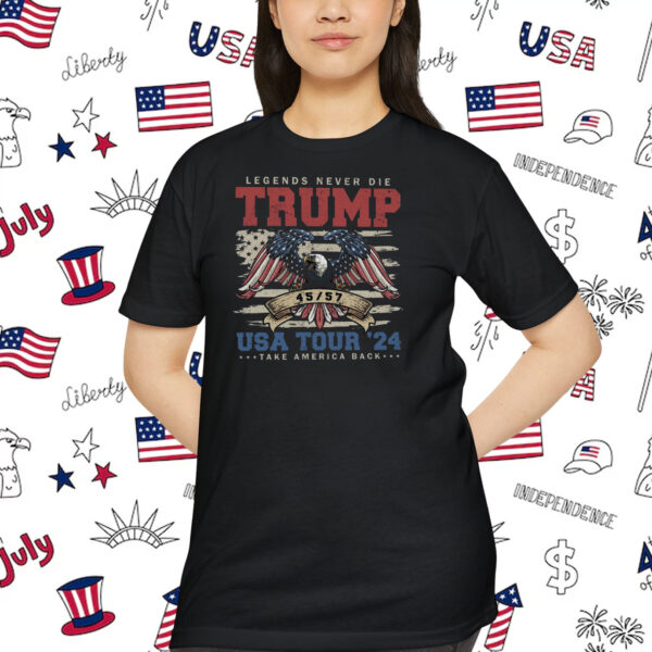 Legends Never Die Trump 45-47 USA Tour '24 Take America Back Shirt