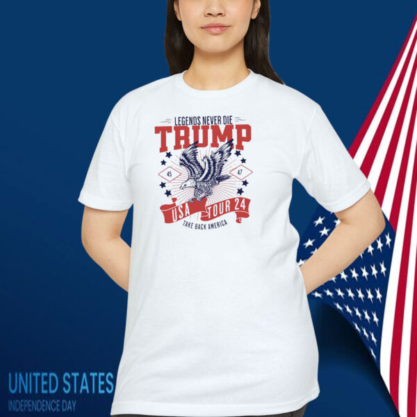 Legends Never Die Trump 45-47 Usa Tour 24 Take Back America Shirt