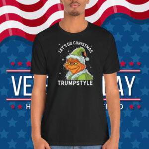 Let's Do Christmas Trumpstyle Shirt