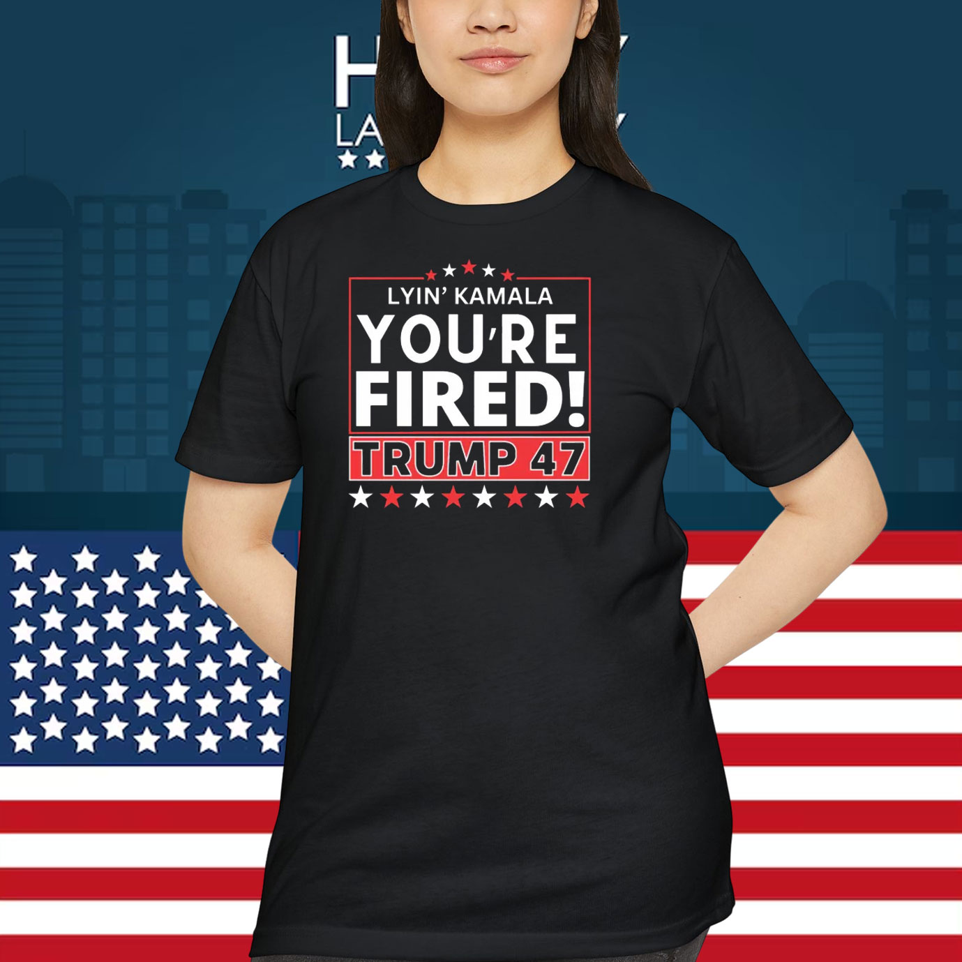 Lyin' Kamala You're Fired! Trump 47 Shirts