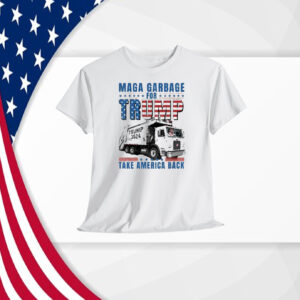MAGA Garbage For Trump 2024 Take America Back Shirt