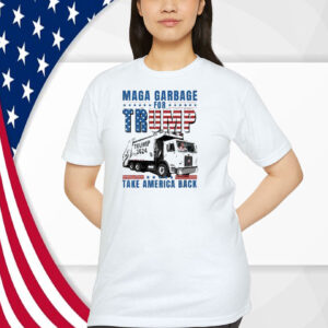 MAGA Garbage For Trump 2024 Take America Back Shirt