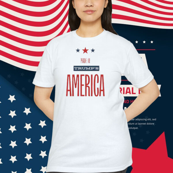 Made In Trump's America 2024 Shirt