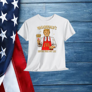 MagaDonald's Trump Serving Fries Not Lies Shirt