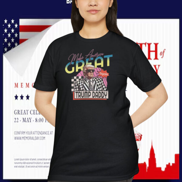 Make America Great Again Trump Daddy Shirt