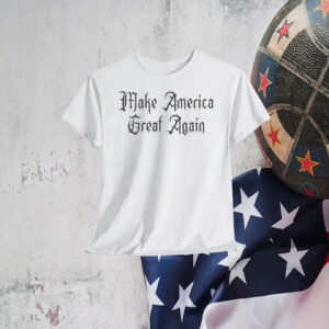 Make America Great Again Trump Political Shirt