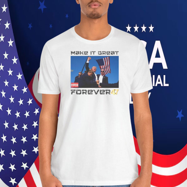 Make It Great Forever Trump 2024 Shirt