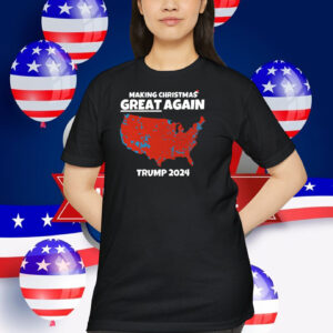 Making Christmas Great Again Trump 2024 Map Unisex Shirt