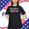 Mean Tweets Cheap Gas Trump 2024 Shirt