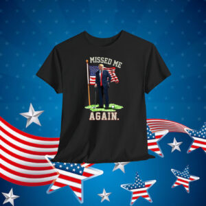Missed Me Again Donald Trump Playing Golf Shirt
