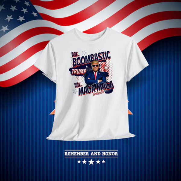 Mr. Boombastic Trump Mr. MAGA MAGA Shirt