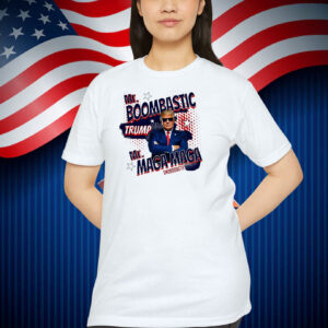 Mr. Boombastic Trump Mr. MAGA MAGA Shirt