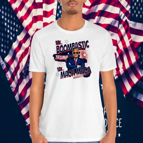 Mr. Boombastic Trump Mr. MAGA MAGA Smooooooth 2024 Shirt
