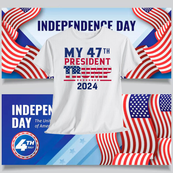 My 47Th President Trump 2024 America Shirt