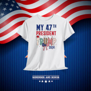 My 47Th President Trump 2024 Election Shirt