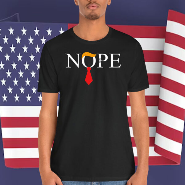 NOPE Trump 2024 Shirt