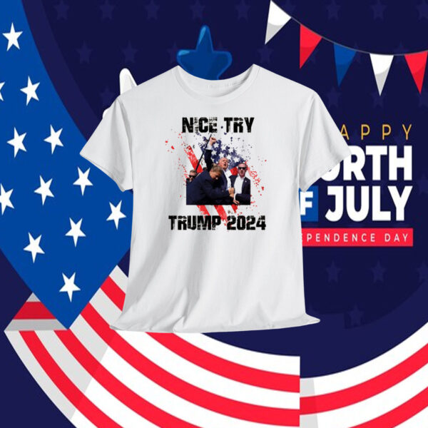 Nice Try Trump 2024 T-Shirt