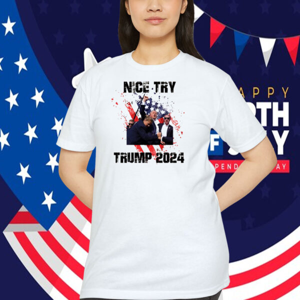Nice Try Trump 2024 T-Shirt