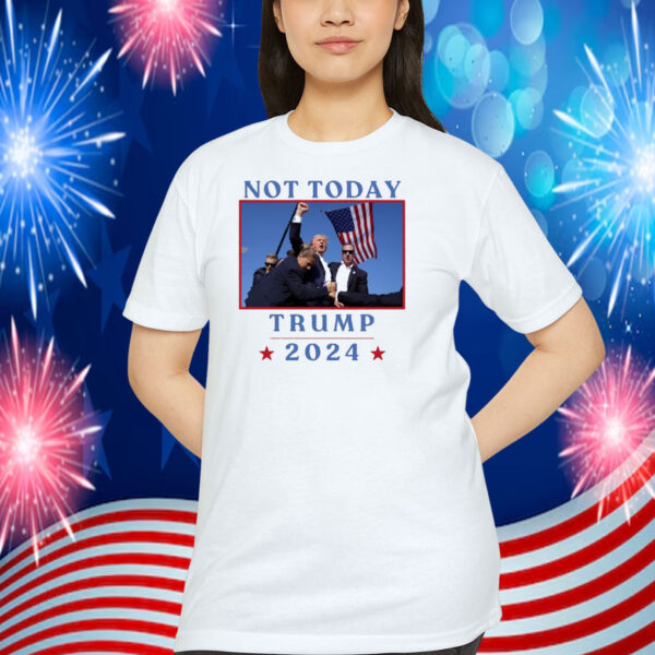 Not Today Trump 2024 Shirt