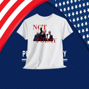 Not Today Trump Shirt