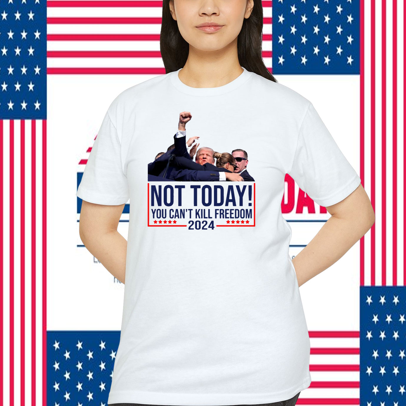 Not Today! You Can't Kill Freedom Trump 2024 Shirt