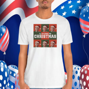 Official Trump I'll Be Home For Christmas T-Shirt
