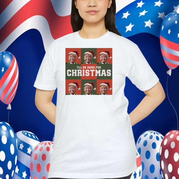 Official Trump I'll Be Home For Christmas T-Shirt