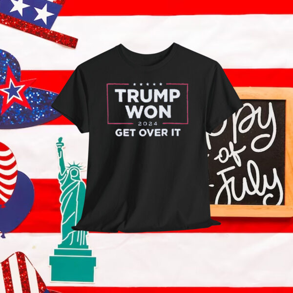 Official Trump Won 2024 Get Over It Shirt