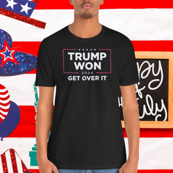 Official Trump Won 2024 Get Over It Shirt