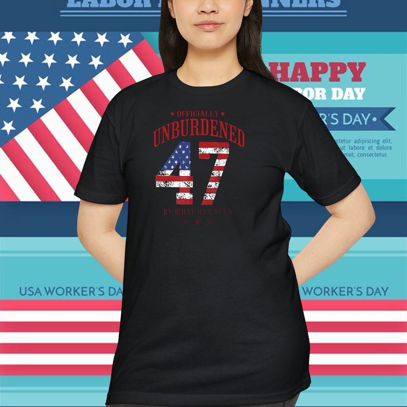 Officially Unburdened Trump 47 By What Has Been EST. 2025 T-Shirt