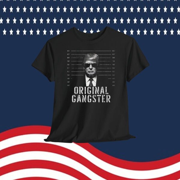 Original Gangster Donald Trump Shirt