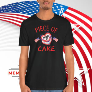 Piece Of Cake Trump 47 Shirt