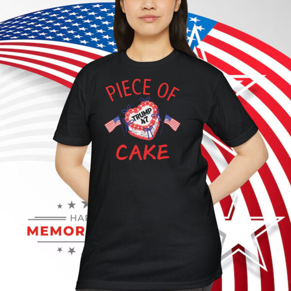 Piece Of Cake Trump 47 Shirt