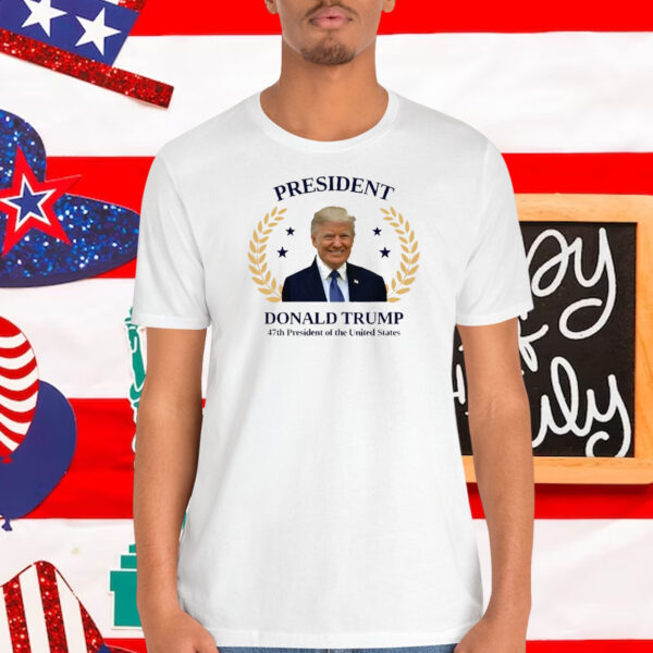 President Donald Trump 47Th President Of The United States Shirt