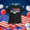 President Donald Trump Won Get Over It Shirt