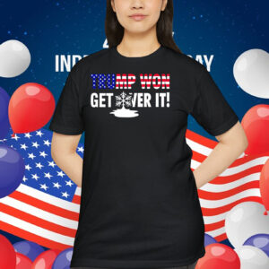 President Donald Trump Won Get Over It Shirt